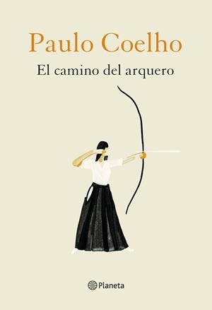 EL CAMINO DEL ARQUERO | 9788408226888 | COELHO, PAULO/NIEMANN, CHRISTOPH | Llibreria La Font de Mimir - Llibreria online Barcelona - Comprar llibres català i castellà
