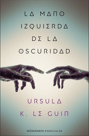 LA MANO IZQUIERDA DE LA OSCURIDAD | 9788445009314 | LE GUIN, URSULA K. | Llibreria La Font de Mimir - Llibreria online Barcelona - Comprar llibres català i castellà