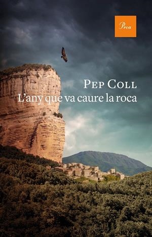 L'ANY QUE VA CAURE LA ROCA | 9788475888415 | COLL, PEP | Llibreria La Font de Mimir - Llibreria online Barcelona - Comprar llibres català i castellà