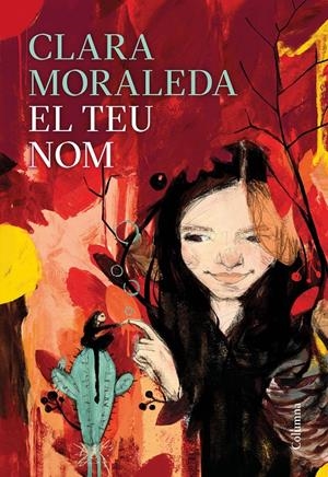 EL TEU NOM | 9788466426558 | MORALEDA, CLARA | Llibreria La Font de Mimir - Llibreria online Barcelona - Comprar llibres català i castellà