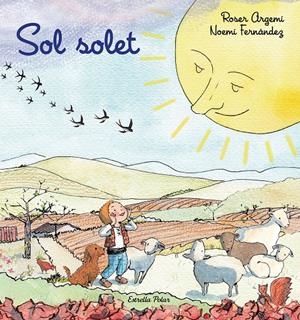SOL SOLET | 9788418135279 | ARGEMÍ, ROSER/FERNÀNDEZ SELVA, NOEMÍ | Llibreria La Font de Mimir - Llibreria online Barcelona - Comprar llibres català i castellà