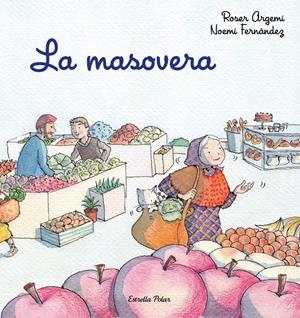 LA MASOVERA | 9788418135286 | ARGEMÍ, ROSER/FERNÀNDEZ SELVA, NOEMÍ | Llibreria La Font de Mimir - Llibreria online Barcelona - Comprar llibres català i castellà