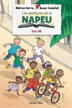 LES AVENTURES DE LA NAPEU. TOT OK | 9788418135309 | SERRA, MÀRIUS/CALAFELL, ROSER | Llibreria La Font de Mimir - Llibreria online Barcelona - Comprar llibres català i castellà
