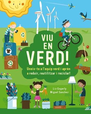 VIU EN VERD! | 9788499796659 | GOGERLY, LIZ | Llibreria La Font de Mimir - Llibreria online Barcelona - Comprar llibres català i castellà