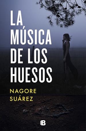 LA MÚSICA DE LOS HUESOS | 9788466668408 | SUÁREZ, NAGORE | Llibreria La Font de Mimir - Llibreria online Barcelona - Comprar llibres català i castellà