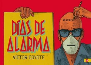 DÍAS DE ALARMA | 9788416131778 | COYOTE, VÍCTOR | Llibreria La Font de Mimir - Llibreria online Barcelona - Comprar llibres català i castellà