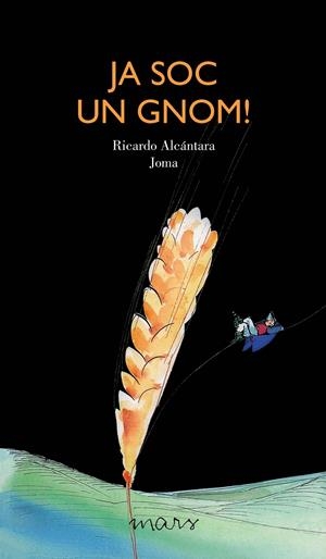 JA SOC UN GNOM | 9788412009675 | ALCÁNTARA SGARBI, RICARDO | Llibreria La Font de Mimir - Llibreria online Barcelona - Comprar llibres català i castellà