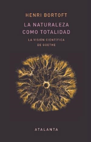 LA NATURALEZA COMO TOTALIDAD | 9788412074390 | BORTOFT, HENRI | Llibreria La Font de Mimir - Llibreria online Barcelona - Comprar llibres català i castellà
