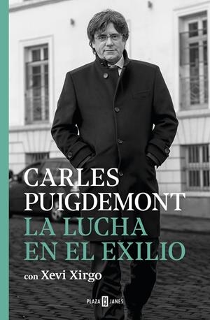 LA LUCHA EN EL EXILIO | 9788401024467 | PUIGDEMONT, CARLES/XIRGO, XEVI | Llibreria La Font de Mimir - Llibreria online Barcelona - Comprar llibres català i castellà