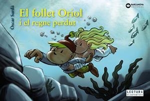 EL FOLLET ORIOL I EL REGNE PERDUT | 9788448952143 | SARDÀ, ÒSCAR | Llibreria La Font de Mimir - Llibreria online Barcelona - Comprar llibres català i castellà