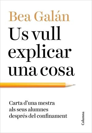 US VULL EXPLICAR UNA COSA | 9788466427173 | GALÁN, BEA | Llibreria La Font de Mimir - Llibreria online Barcelona - Comprar llibres català i castellà