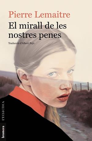 EL MIRALL DE LES NOSTRES PENES | 9788413580685 | LEMAITRE, PIERRE | Llibreria La Font de Mimir - Llibreria online Barcelona - Comprar llibres català i castellà