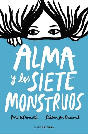 ALMA Y LOS SIETE MONSTRUOS | 9788417605575 | G. PARENTE, IRIA/M. PASCUAL, SELENE | Llibreria La Font de Mimir - Llibreria online Barcelona - Comprar llibres català i castellà