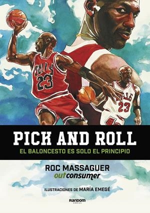 PICK AND ROLL. EL BALONCESTO ES SOLO EL PRINCIPIO | 9788417247683 | EMEGÉ, MARÍA/MASSAGUER (OUTCONSUMER), ROC | Llibreria La Font de Mimir - Llibreria online Barcelona - Comprar llibres català i castellà