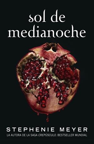 SOL DE MEDIANOCHE (SAGA CREPÚSCULO 5) | 9788420456591 | MEYER, STEPHENIE | Llibreria La Font de Mimir - Llibreria online Barcelona - Comprar llibres català i castellà