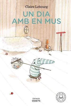 UN DIA AMB EN MUS | 9788418187230 | LEBOURG, CLAIRE | Llibreria La Font de Mimir - Llibreria online Barcelona - Comprar llibres català i castellà