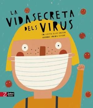 LA VIDA SECRETA DELS VIRUS | 9788417374723 | AA.VV. | Llibreria La Font de Mimir - Llibreria online Barcelona - Comprar llibres català i castellà