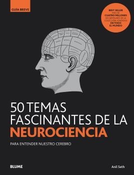 GB. 50 TEMAS FASCINANTES DE LA NEUROCIENCIA | 9788418075834 | SETH, ANIL | Llibreria La Font de Mimir - Llibreria online Barcelona - Comprar llibres català i castellà