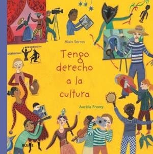 TENGO DERECHO A LA CULTURA | 9788418075964 | SERRES, ALAIN/FRONTY, AURÉLIA | Llibreria La Font de Mimir - Llibreria online Barcelona - Comprar llibres català i castellà
