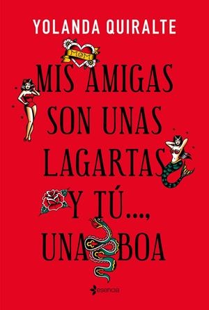 MIS AMIGAS SON UNAS LAGARTAS Y TÚ..., UNA BOA | 9788408231141 | QUIRALTE, YOLANDA | Llibreria La Font de Mimir - Llibreria online Barcelona - Comprar llibres català i castellà