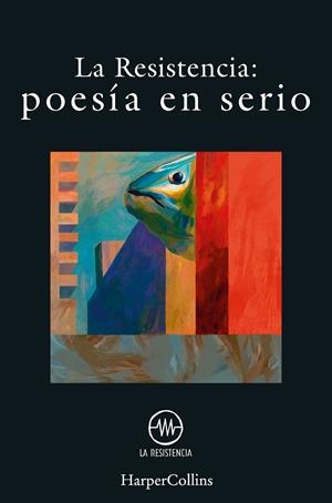POESÍA EN SERIO | 9788491395348 | RESISTENCIA, LA | Llibreria La Font de Mimir - Llibreria online Barcelona - Comprar llibres català i castellà