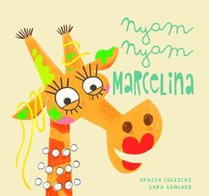 NYAM, NYAM MARCELINA | 9788417272807 | IGLESIAS, GRACIA | Llibreria La Font de Mimir - Llibreria online Barcelona - Comprar llibres català i castellà