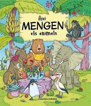 AIXÍ MENGEN ELS ANIMALS | 9788490348925 | BARTÍKOVÁ, PETRA | Llibreria La Font de Mimir - Llibreria online Barcelona - Comprar llibres català i castellà