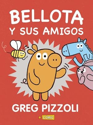 BELLOTA Y SUS AMIGOS | 9788469866573 | PIZZOLI, GREG | Llibreria La Font de Mimir - Llibreria online Barcelona - Comprar llibres català i castellà