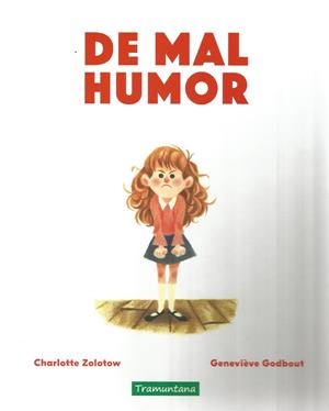 DE MAL HUMOR | 9788417303785 | ZOLOTOW, CHARLOTTE | Llibreria La Font de Mimir - Llibreria online Barcelona - Comprar llibres català i castellà
