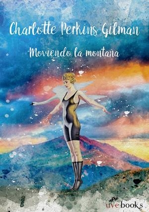 MOVIENDO LA MONTAÑA | 9788412034134 | PERKINS GILMAN CHARLOTTE | Llibreria La Font de Mimir - Llibreria online Barcelona - Comprar llibres català i castellà