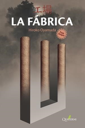 FABRICA,LA | 9788412106848 | OYAMADA HIROKO | Llibreria La Font de Mimir - Llibreria online Barcelona - Comprar llibres català i castellà