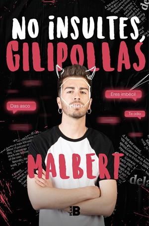 NO INSULTES, GILIPOLLAS | 9788417809515 | MALBERT, | Llibreria La Font de Mimir - Llibreria online Barcelona - Comprar llibres català i castellà