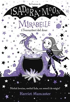 MIRABELLE I L´ENCANTERI DEL DRAC (MIRABELLE) | 9788420452999 | MUNCASTER, HARRIET | Llibreria La Font de Mimir - Llibreria online Barcelona - Comprar llibres català i castellà