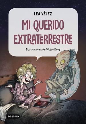 MI QUERIDO EXTRATERRESTRE | 9788408226994 | VÉLEZ, LEA | Llibreria La Font de Mimir - Llibreria online Barcelona - Comprar llibres català i castellà