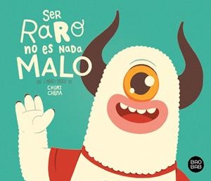SER RARO NO ES NADA MALO | 9788408228363 | CHUMI CHUMA | Llibreria La Font de Mimir - Llibreria online Barcelona - Comprar llibres català i castellà