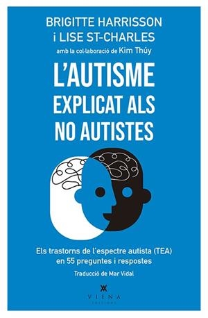 L'AUTISME EXPLICAT ALS NO AUTISTES | 9788417998387 | HARRISSON, BRIGITTE/ST-CHARLES, LISE | Llibreria La Font de Mimir - Llibreria online Barcelona - Comprar llibres català i castellà