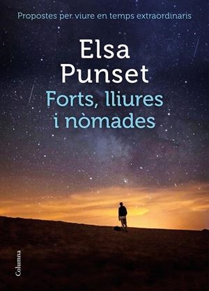 FORTS, LLIURES I NÒMADES | 9788466426954 | PUNSET, ELSA | Llibreria La Font de Mimir - Llibreria online Barcelona - Comprar llibres català i castellà