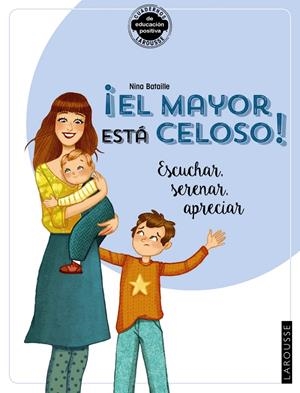 ¡EL MAYOR ESTÁ CELOSO! ESCUCHAR, SERENAR, APRECIAR | 9788418100376 | BATAILLE, NINA | Llibreria La Font de Mimir - Llibreria online Barcelona - Comprar llibres català i castellà