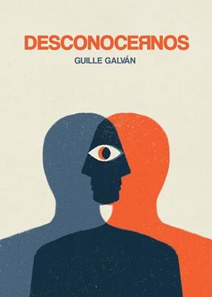 DESCONOCERNOS | 9788418260162 | GALVÁN, GUILLE | Llibreria La Font de Mimir - Llibreria online Barcelona - Comprar llibres català i castellà