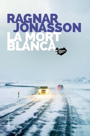LA MORT BLANCA | 9788466426800 | JÓNASSON, RAGNAR | Llibreria La Font de Mimir - Llibreria online Barcelona - Comprar llibres català i castellà