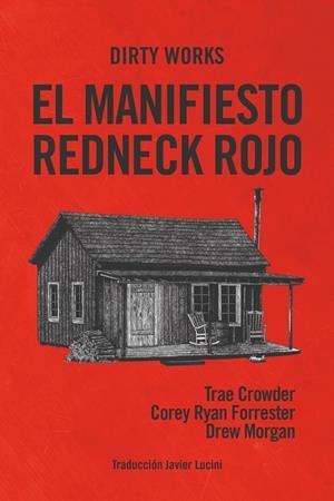 MANIFIESTO REDNECK ROJO,EL | 9788412112825 | CROWDER TRAE / MORGAN DREW / RYAN FORRESTER COREY | Llibreria La Font de Mimir - Llibreria online Barcelona - Comprar llibres català i castellà