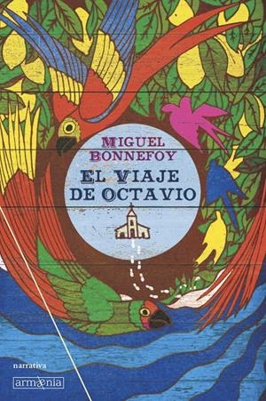 EL VIAJE DE OCTAVIO | 9788494490996 | BONNEFOY, MIGUEL | Llibreria La Font de Mimir - Llibreria online Barcelona - Comprar llibres català i castellà