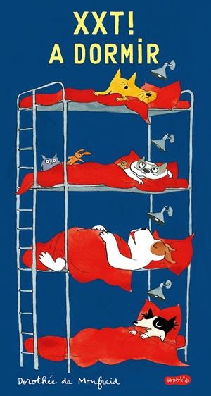 XXXT! A DORMIR | 9788417222888 | DE MONFREID, DOROTHÉE | Llibreria La Font de Mimir - Llibreria online Barcelona - Comprar llibres català i castellà