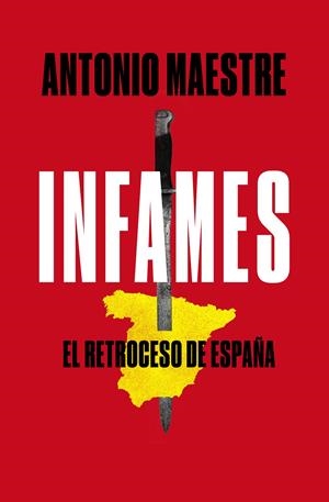 INFAMES | 9788417809577 | MAESTRE, ANTONIO | Llibreria La Font de Mimir - Llibreria online Barcelona - Comprar llibres català i castellà