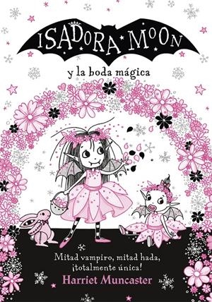 ISADORA MOON Y LA BODA M#GICA (ISADORA MOON) | 9788420440835 | MUNCASTER, HARRIET | Llibreria La Font de Mimir - Llibreria online Barcelona - Comprar llibres català i castellà