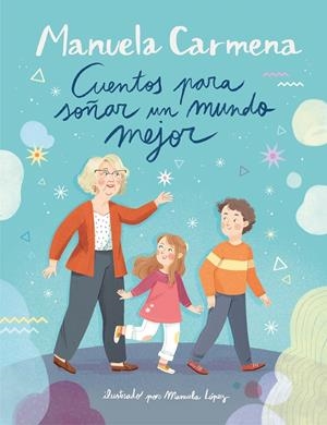 CUENTOS PARA SO#AR UN MUNDO MEJOR | 9788417921002 | CARMENA, MANUELA | Llibreria La Font de Mimir - Llibreria online Barcelona - Comprar llibres català i castellà