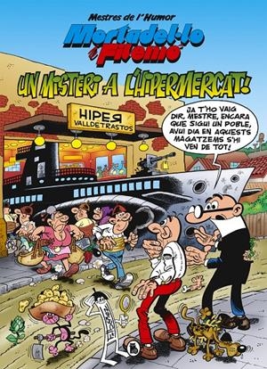 MORTADEL·LO I FILEM#. MISTERI A L'HIPERMERCAT (MESTRES DE L'HUMOR 56) | 9788402423610 | IB##EZ, FRANCISCO | Llibreria La Font de Mimir - Llibreria online Barcelona - Comprar llibres català i castellà