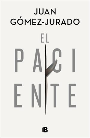 EL PACIENTE | 9788466668552 | GÓMEZ-JURADO, JUAN | Llibreria La Font de Mimir - Llibreria online Barcelona - Comprar llibres català i castellà