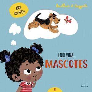 MASCOTES | 9788447942107 | GUILLAIN, ADAM/GUILLAIN, CHARLOTTE | Llibreria La Font de Mimir - Llibreria online Barcelona - Comprar llibres català i castellà