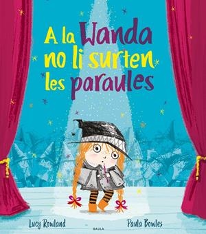 A LA WANDA NO LI SURTEN LES PARAULES | 9788447941988 | ROWLAND, LUCY | Llibreria La Font de Mimir - Llibreria online Barcelona - Comprar llibres català i castellà